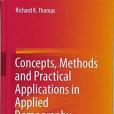 Concepts, Methods and Practical Applications in Applied Demography: An Introductory Textbook Concepts, Methods and Practical Applications in Applied Demography: An Introductory Textbook