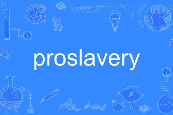 proslavery proslavery