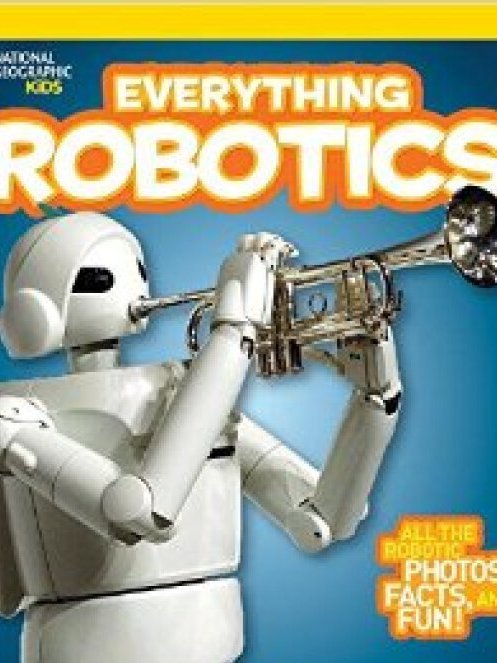 National Geographic Kids Everything Robotics Al National Geographic Kids Everything Robotics Al