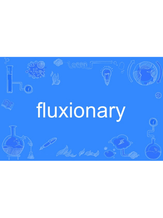 fluxionary fluxionary