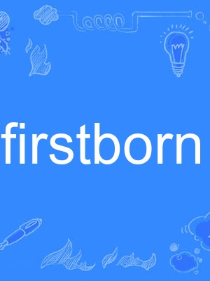 Firstborn Firstborn