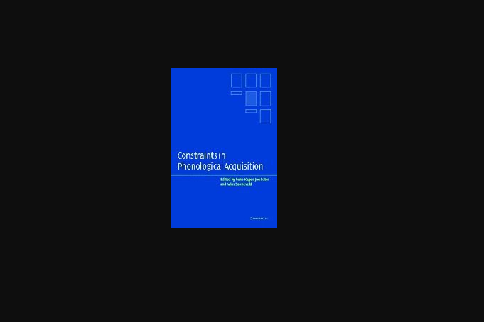 Constraints in Phonological Acquisition Constraints in Phonological Acquisition