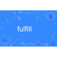 fulfill fulfill