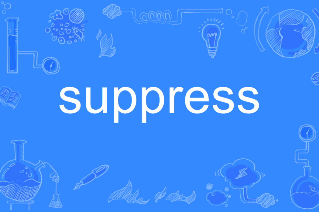 suppress suppress