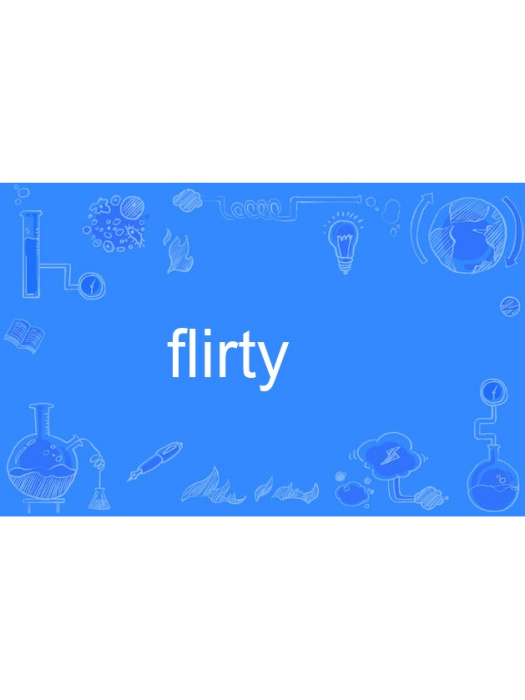 flirty flirty
