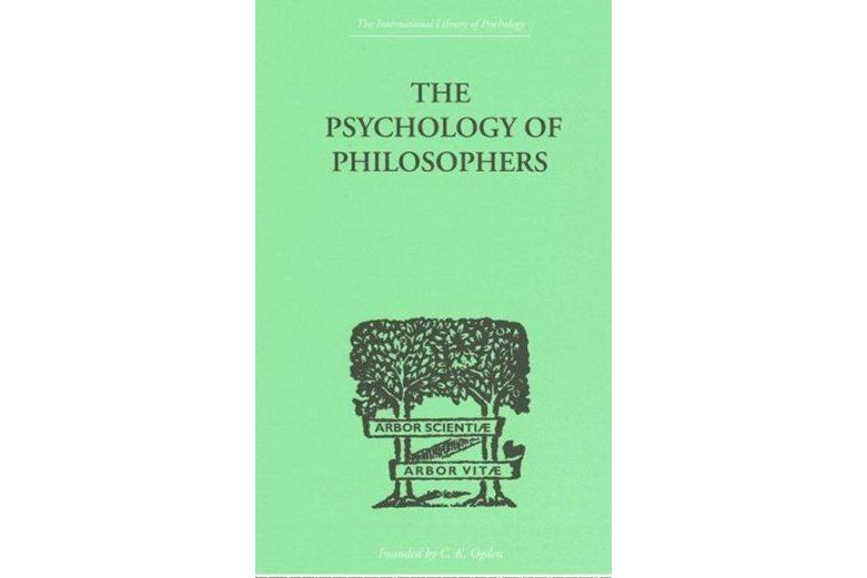 The Psychology of Philosophers The Psychology of Philosophers