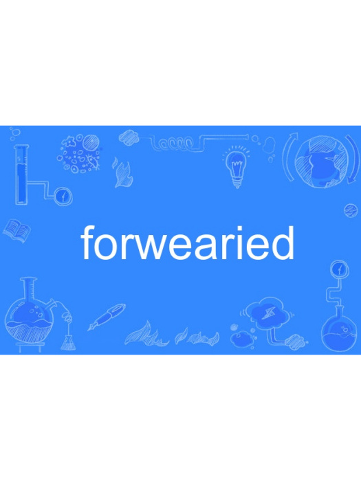 forwearied forwearied