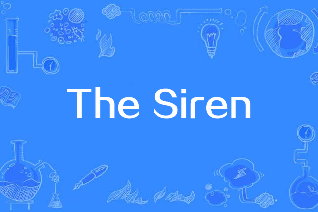 The Siren The Siren