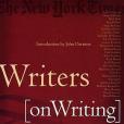Writers on Writing Writers on Writing