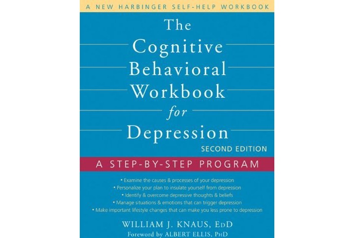 The Cognitive Behavioral Workbook for Depression The Cognitive Behavioral Workbook for Depression