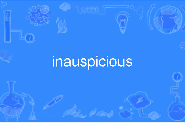 inauspicious inauspicious