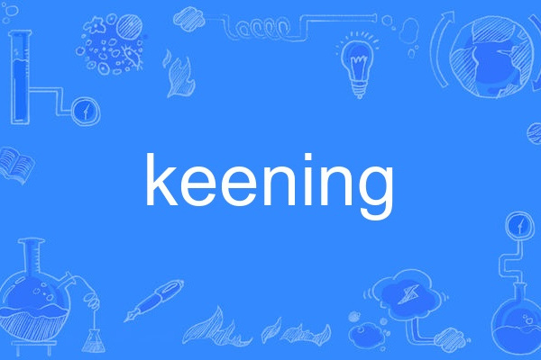 keening keening