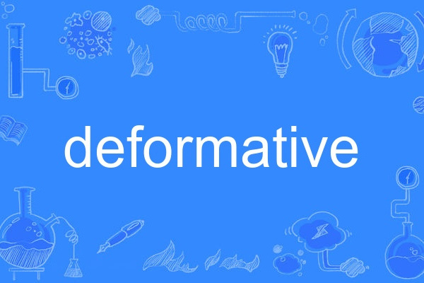 deformative deformative