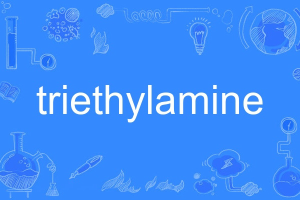 triethylamine triethylamine