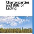 Charterparties and Bills of Lading Charterparties and Bills of Lading