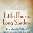 Little House, Long Shadow(2016年University of Missouri出版的圖書) Little House, Long Shadow(2016年University of Missouri出版的圖書)