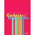 The Complete Photo Goide to Curtains and Draperies The Complete Photo Goide to Curtains and Draperies