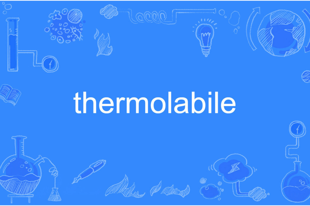 thermolabile thermolabile