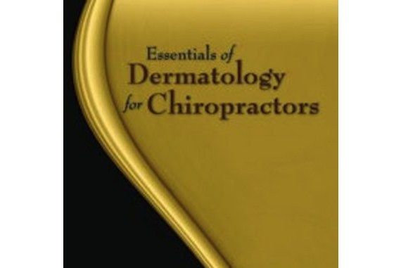Essentials of Dermatology for Chiropractors Essentials of Dermatology for Chiropractors