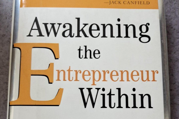 awakening the entrepreneur within awakening the entrepreneur within