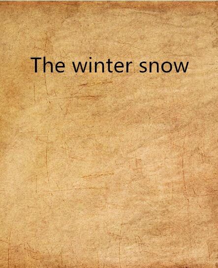 The winter snow The winter snow