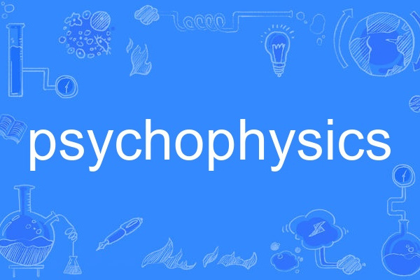 psychophysics psychophysics