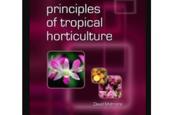 Principles of Tropical Horticulture Principles of Tropical Horticulture