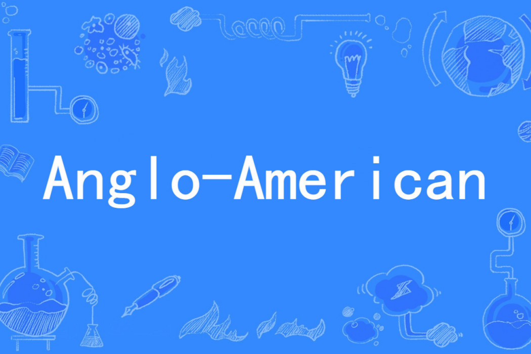 Anglo-American Anglo-American