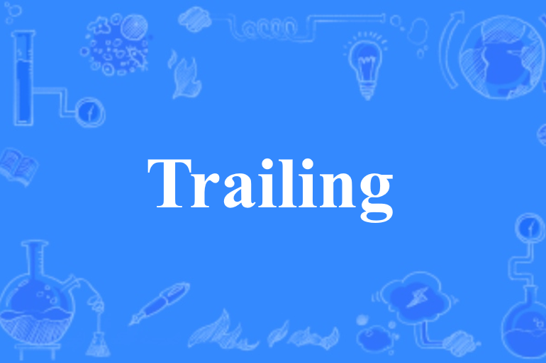 Trailing Trailing