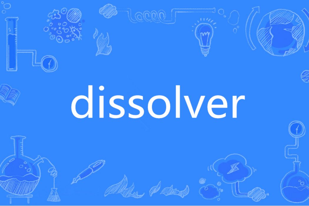 dissolver