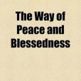 The Way of Peace and Blessedness The Way of Peace and Blessedness