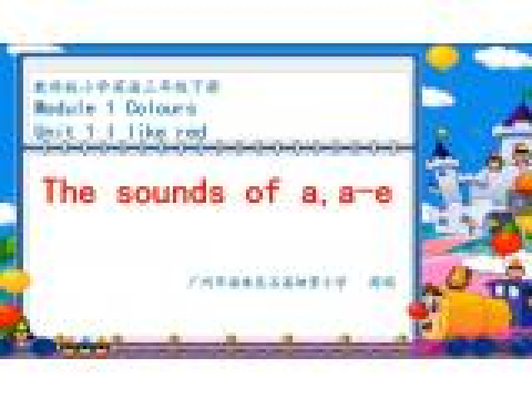 Unit 1 The sounds of a, a-e Unit 1 The sounds of a, a-e
