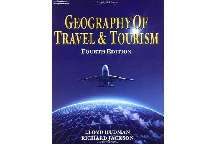 Geography of Travel and Tourism Geography of Travel and Tourism