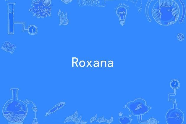Roxana(Various Artists演唱的歌曲) Roxana(Various Artists演唱的歌曲)