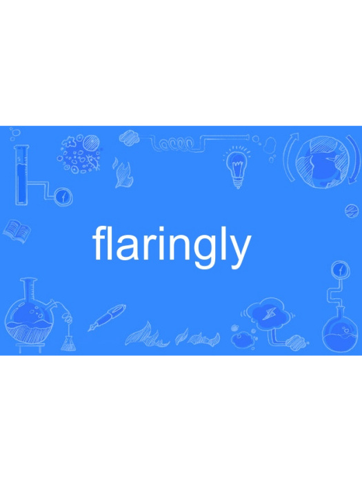 flaringly flaringly