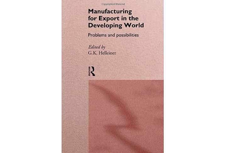 Manufacturing for Export in the Developing World Manufacturing for Export in the Developing World