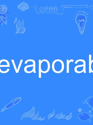 evaporable evaporable