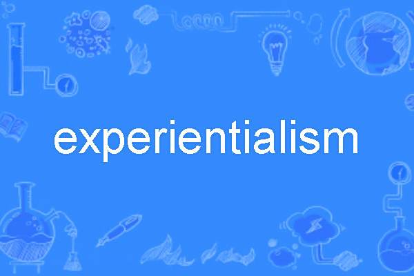 experientialism experientialism