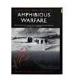 Amphibious Warfare Strategy and Tactics Amphibious Warfare Strategy and Tactics