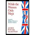 While the Women Only Wept While the Women Only Wept
