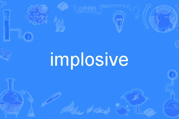 implosive implosive
