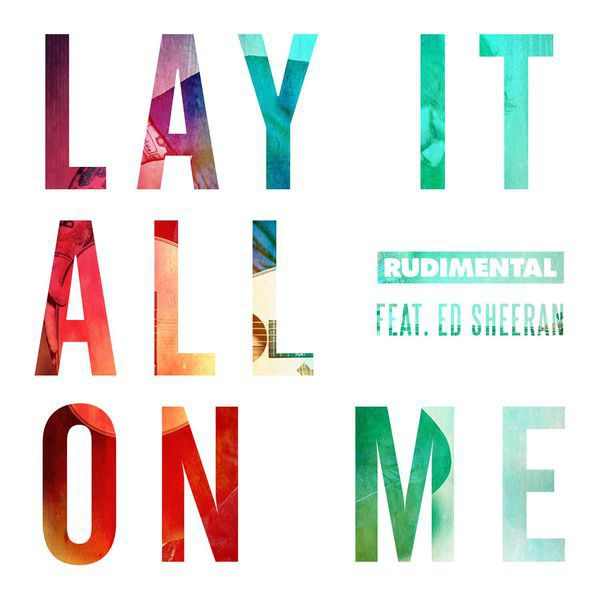 Lay It All On Me Lay It All On Me