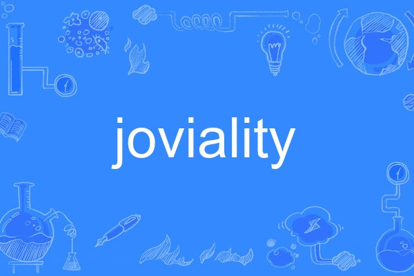joviality joviality