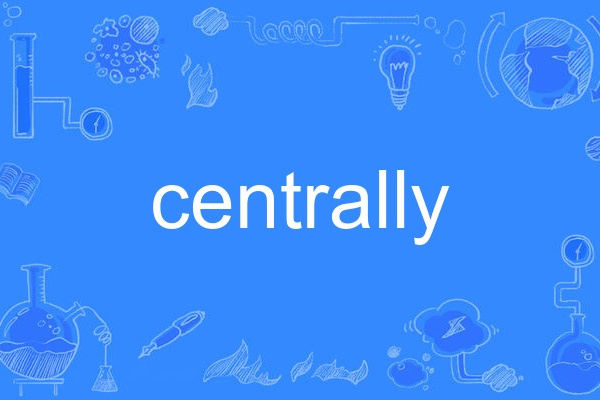 centrally