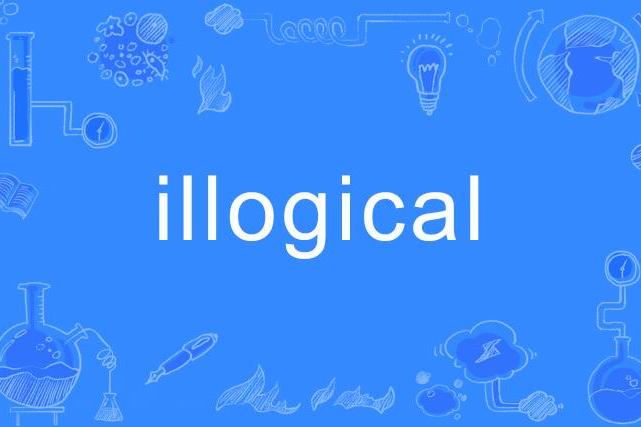 illogical illogical