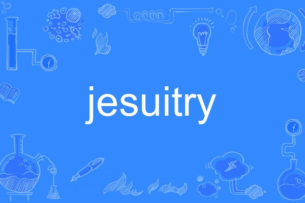 jesuitry jesuitry