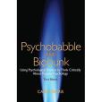 Psychobabble and Biobunk Psychobabble and Biobunk