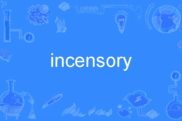 incensory incensory