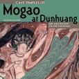 Cave Temples of Mogao at Dunhuang Cave Temples of Mogao at Dunhuang