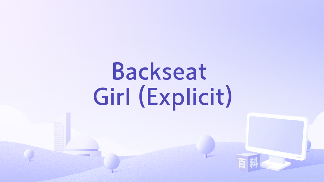 Backseat Girl (Explicit) Backseat Girl (Explicit)